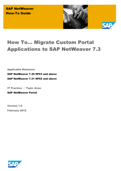 How To... Migrate Custom Portal Applications to SAP NetWeaver 7.3 SAP NetWeaver
