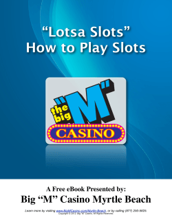 “Lotsa Slots” How to Play Slots Big “M” Casino Myrtle Beach