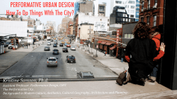 PERFORMATIVE URBAN DESIGN How To Do Things WIth The City?