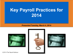 Presented Tuesday, March 4, 2014 1 ©2014 The Payroll Advisor