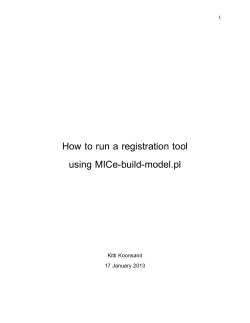 How to run a registration tool using MICe-build-model.pl Kitti Koonsanit
