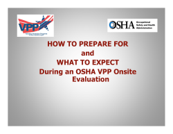HOW TO PREPARE FOR and WHAT TO EXPECT During an OSHA VPP Onsite