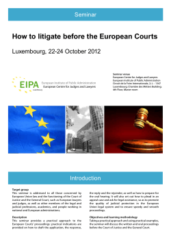 How to litigate before the European Courts Luxembourg, 22-24 October 2012 Seminar