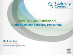 How To Get Published Author Seminar Scholarly Publishing Henk van Dam Freelance trainer