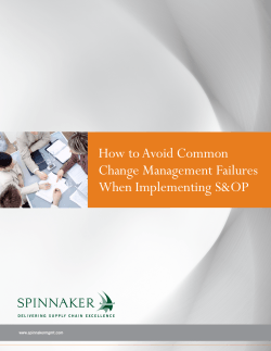 How to Avoid Common Change Management Failures When Implementing S&amp;OP www.spinnakermgmt.com
