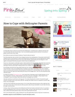 How to Cope with Helicopter Parents 4/6/13 Pink and Black Magazine