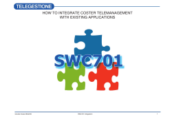 SWC701 HOW TO INTEGRATE COSTER TELEMANAGEMENT WITH EXISTING APPLICATIONS 1