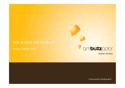 How to buzz with facebook Vienna, October 2009 © ambuzzador marketing gmbh