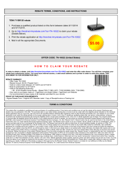 REBATE TERMS, CONDITIONS, AND INSTRUCTIONS TEW-711BR $5 rebate and 5/17/2014.