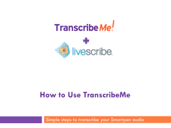 How to Use TranscribeMe Simple steps to transcribe your Smartpen audio