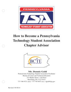 How to Become a Pennsylvania Technology Student Association Chapter Advisor Mr. Dennis Gold