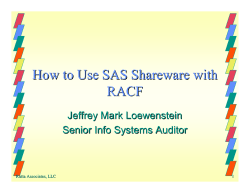 How to Use SAS Shareware with RACF Jeffrey Mark Loewenstein