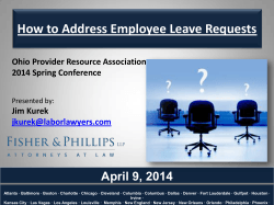 How to Address Employee Leave Requests April 9, 2014 2014 Spring Conference
