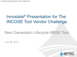 Innoslate Presentation for The INCOSE Tool Vendor Challenge Next Generation Lifecycle MBSE Tool