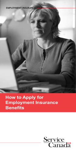 How to Apply for Employment Insurance Benefits EMPLOYMENT INSURANCE
