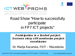 Road Show &#34;How to successfully participate in FP7 ICT projects&#34; Participation in a funded project 