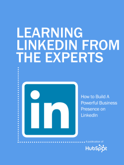 LEARNING LINKEDIN FROM THE EXPERTS How to Build A