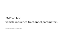 EMC ad hoc vehicle influence to channel parameters Stefan Buntz, Daimler AG