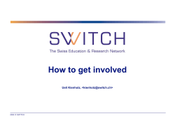 How to get involved Ueli Kienholz, &lt;&gt; 2004 © SWITCH