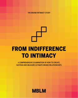 THE BRAND INTIMACY STUDY A COMPREHENSIVE EXAMINATION OF HOW TO CREATE,