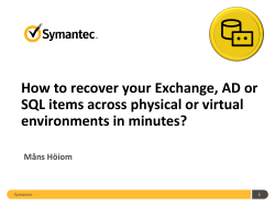 How to recover your Exchange, AD or environments in minutes? Måns Höiom