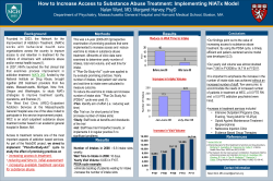 How to Increase Access to Substance Abuse Treatment: Implementing NIATx... Nalan Ward, MD; Margaret Harvey, PsyD Background