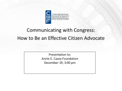 Communicating with Congress: How to Be an Effective Citizen Advocate Presentation to:
