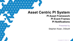 Asset Centric PI System PI Asset Framework PI Event Frames PI Notifications