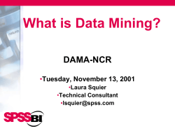 What is Data Mining? DAMA-NCR • Tuesday, November 13, 2001