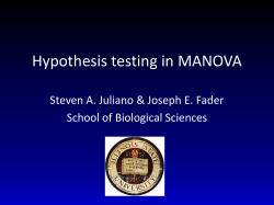Hypothesis testing in MANOVA Steven A. Juliano &amp; Joseph E. Fader