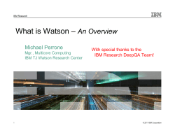 What is Watson –  An Overview Michael Perrone