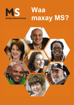 Waa maxay MS? Waa maxay MS? www.mssociety.org.uk  1