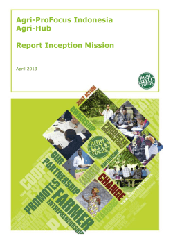 Agri-ProFocus Indonesia Agri-Hub  Report Inception Mission