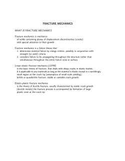 FRACTURE MECHANICS WHAT IS FRACTURE MECHANICS Fracture mechanics is mechanics