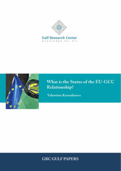 What is the Status of the EU-GCC Relationship? Gulf Research Center June 2013