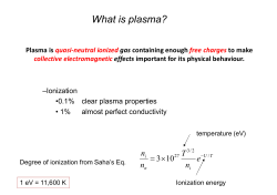 What is plasma? 3 10 n T