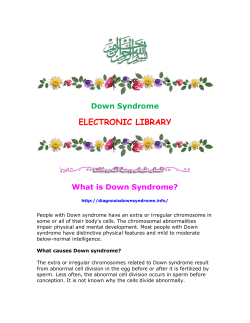 ELECTRONIC LIBRARY Down Syndrome What is Down Syndrome?