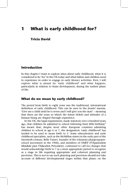 1What is early childhood for? Tricia David Introduction