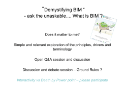“ Demystifying BIM “ - ask the unaskable.... What is BIM ?