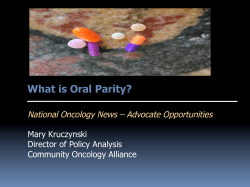 What is Oral Parity? National Oncology News – Advocate Opportunities  Mary Kruczynski