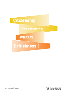 Citizenship Britishness ? WHAT IS AND BELONGING: