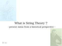 What is String Theory ? NTU,  2011