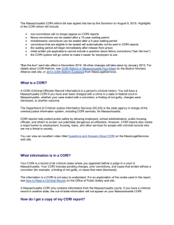 The Massachusetts CORI reform bill was signed into law by... of the CORI reform bill include: