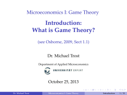 Introduction: What is Game Theory? Microeconomics I: Game Theory