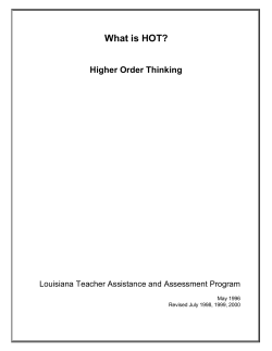 What is HOT? Higher Order Thinking Louisiana Teacher Assistance and Assessment Program