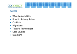Agenda • What is Availability Road to Active / Active