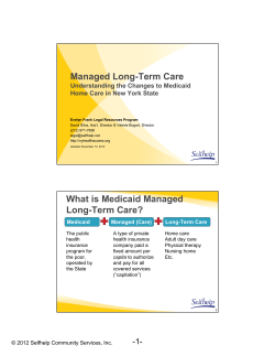 Managed Long-Term Care Understanding the Changes to Medicaid
