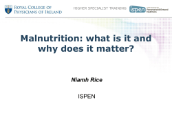 Malnutrition: what is it and why does it matter? Niamh Rice ISPEN