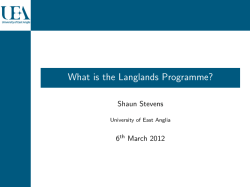 What is the Langlands Programme? Shaun Stevens 6 March 2012