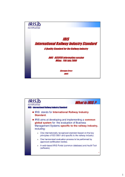 IRIS International Railway Industry Standard What is IRIS ?